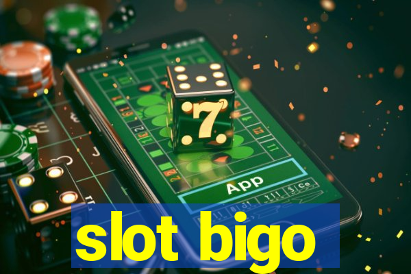 slot bigo