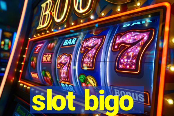 slot bigo