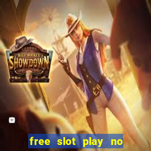 free slot play no deposit with bonus