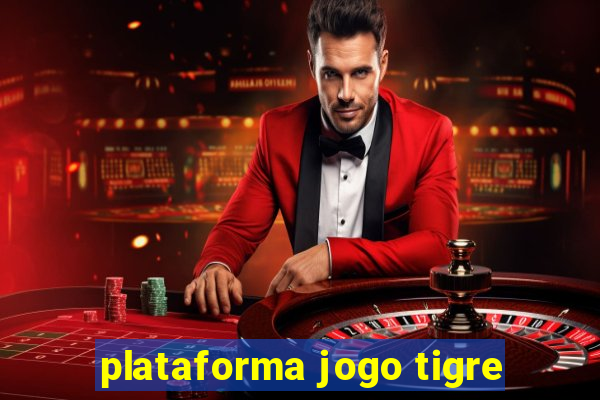 plataforma jogo tigre