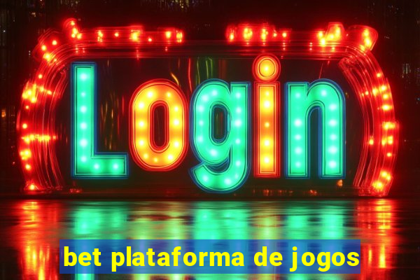 bet plataforma de jogos