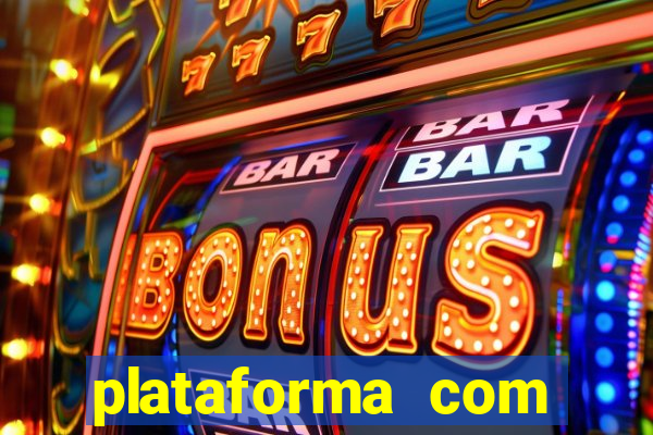 plataforma com b?nus de cadastro