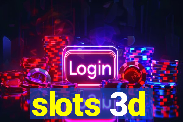 slots 3d