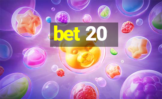 bet 20