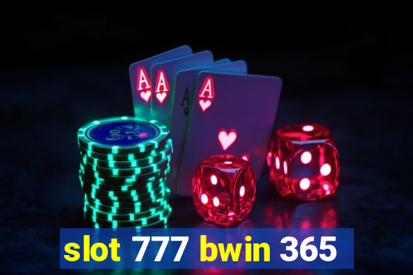 slot 777 bwin 365