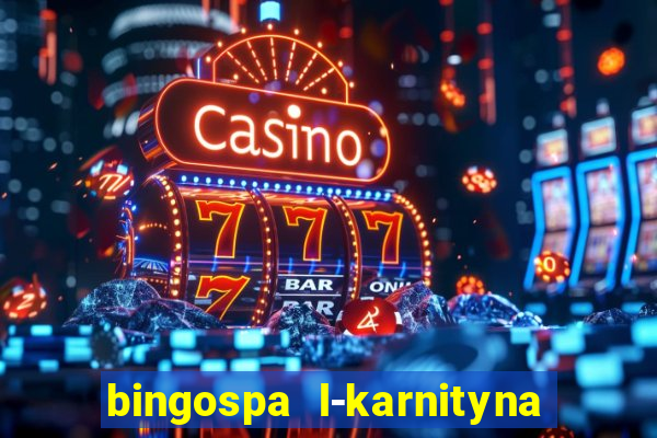 bingospa l-karnityna w ?elu opinie