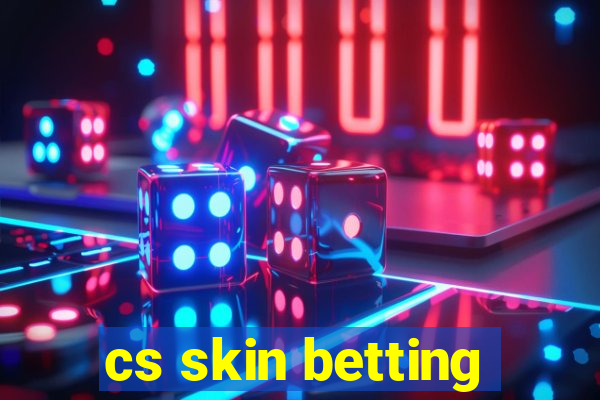 cs skin betting