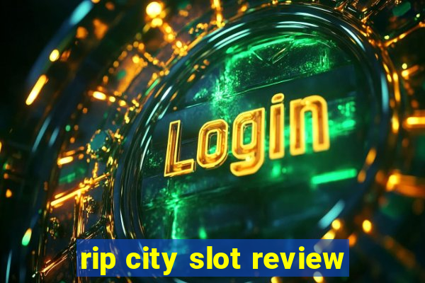 rip city slot review