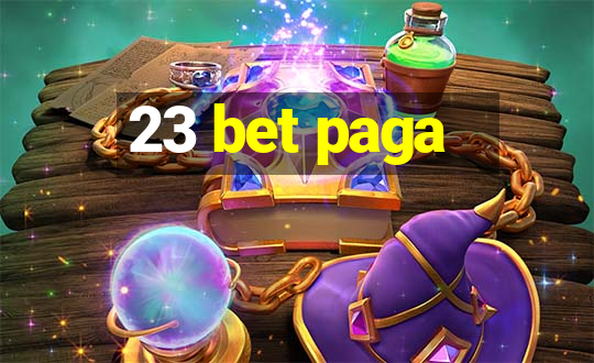 23 bet paga