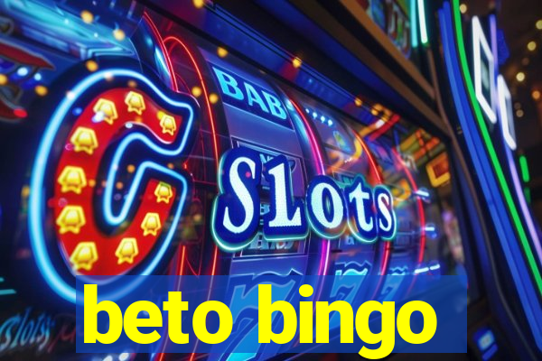 beto bingo