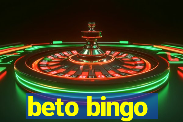 beto bingo