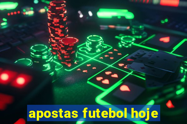 apostas futebol hoje