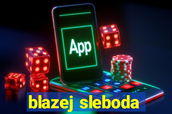 blazej sleboda