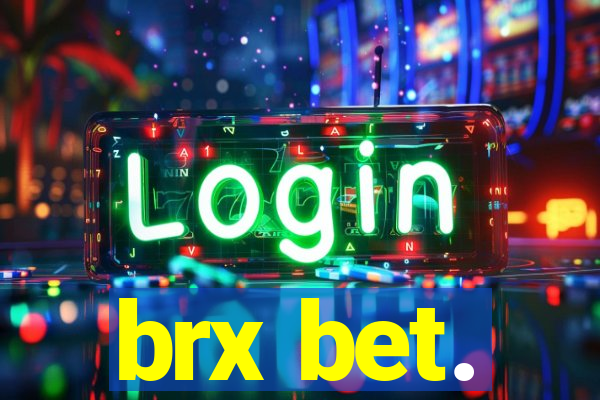 brx bet.