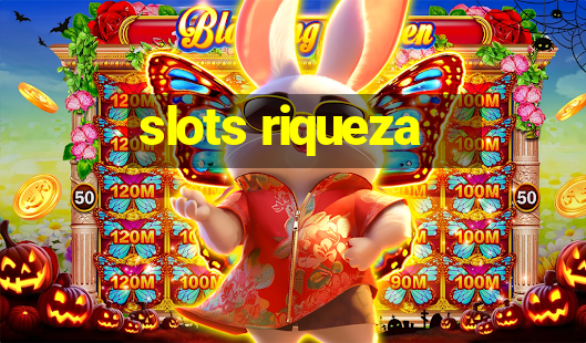 slots riqueza