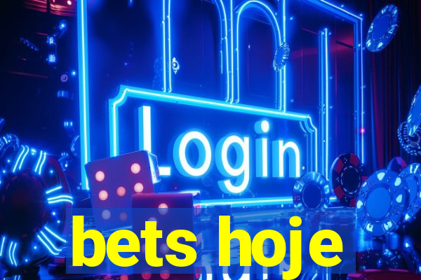 bets hoje