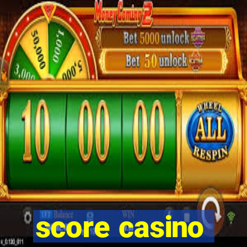 score casino