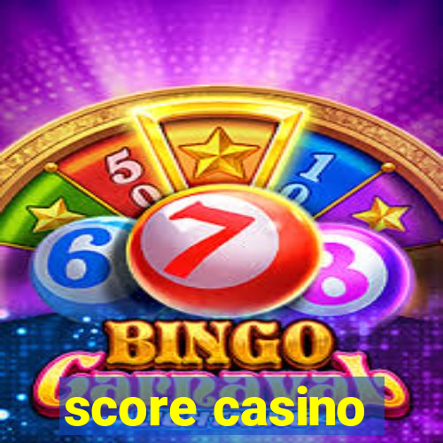 score casino