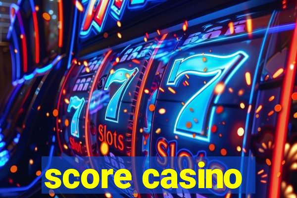 score casino