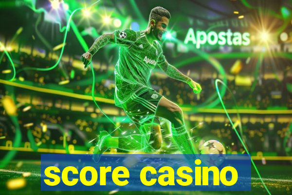 score casino