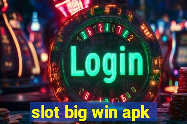 slot big win apk