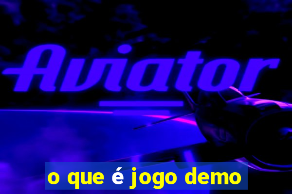 o que é jogo demo