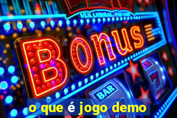 o que é jogo demo