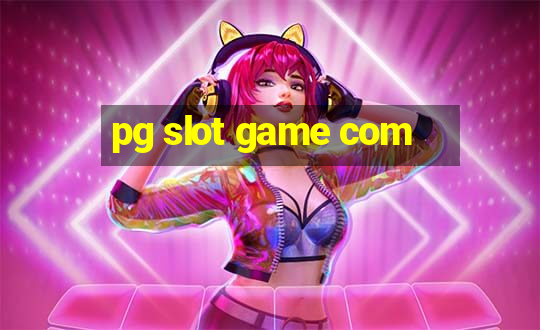 pg slot game com