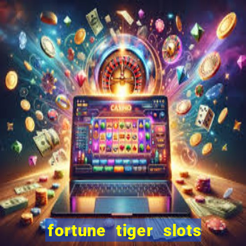 fortune tiger slots paga de verdade