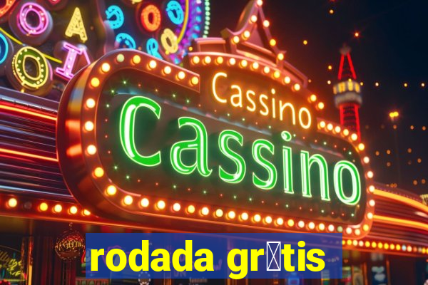 rodada gr谩tis