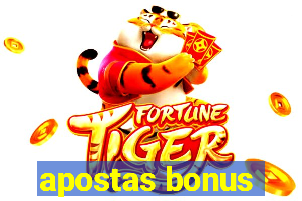 apostas bonus