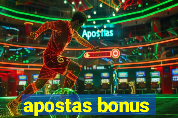 apostas bonus