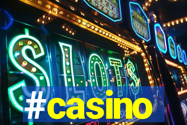 #casino