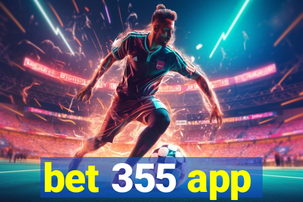 bet 355 app