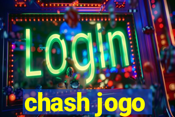 chash jogo