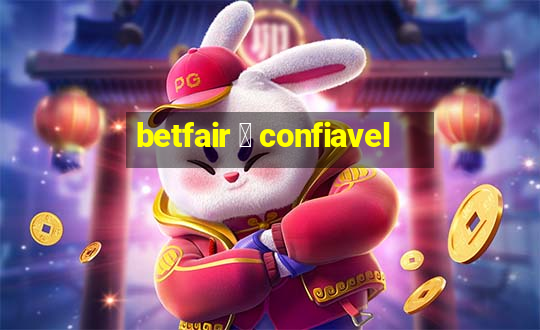 betfair 茅 confiavel