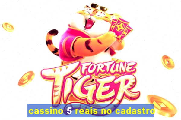 cassino 5 reais no cadastro