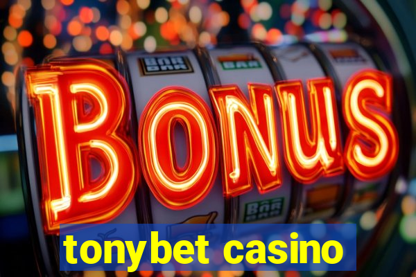 tonybet casino