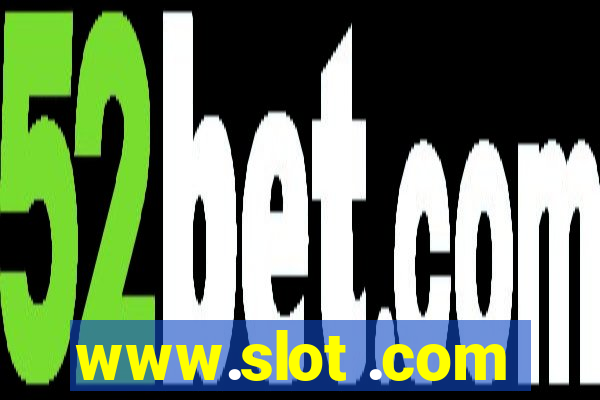 www.slot .com