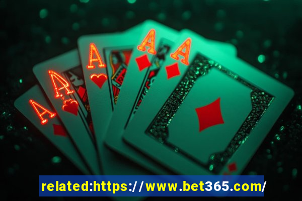 related:https://www.bet365.com/ bet365 casino