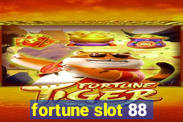 fortune slot 88