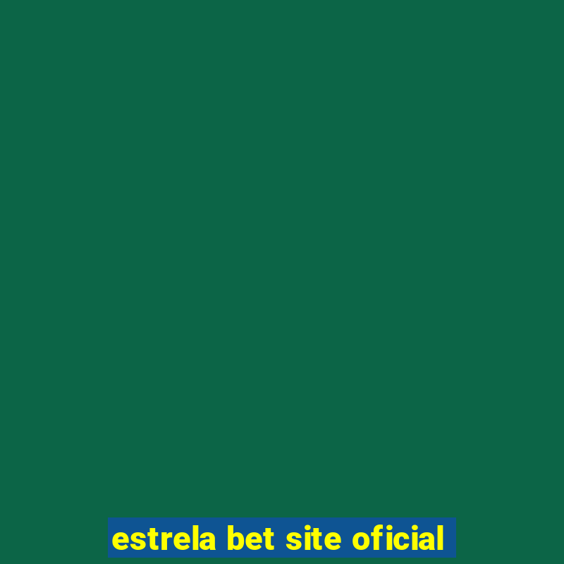 estrela bet site oficial