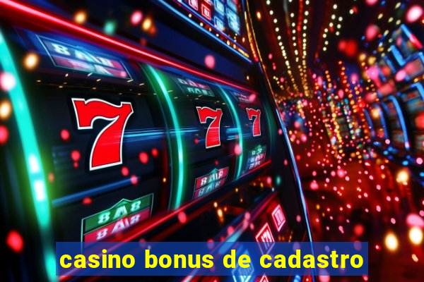 casino bonus de cadastro