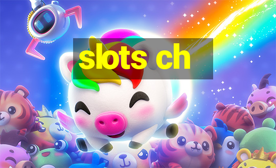 slots ch