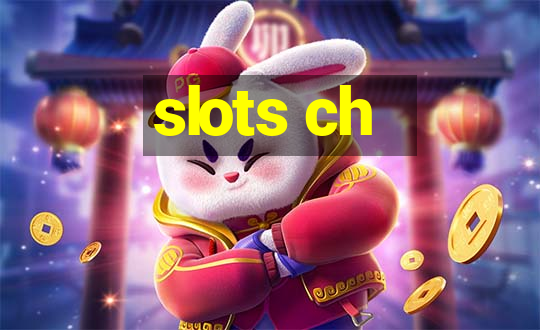 slots ch