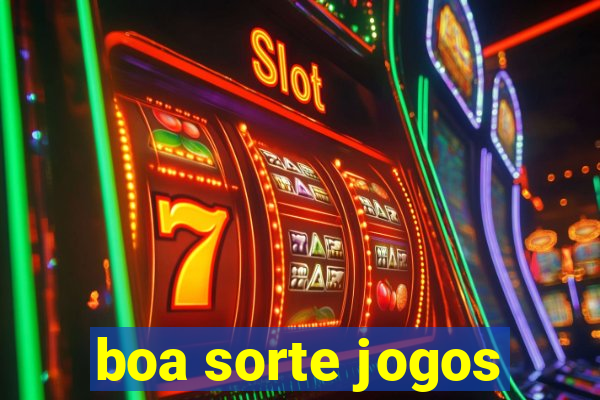 boa sorte jogos