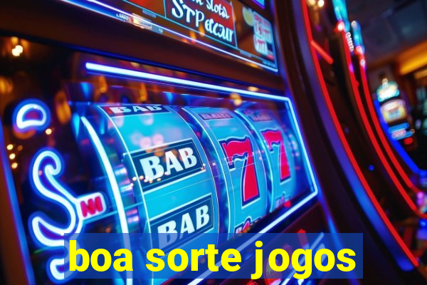 boa sorte jogos