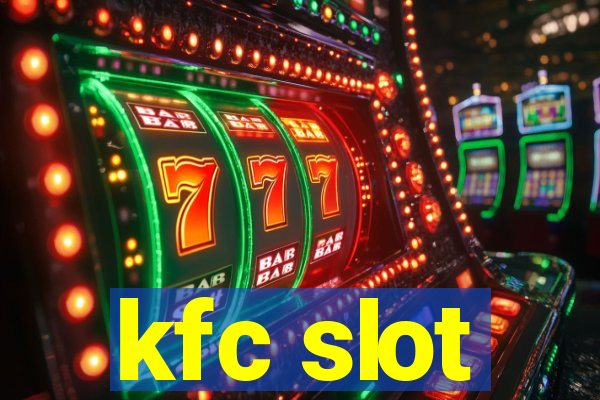 kfc slot