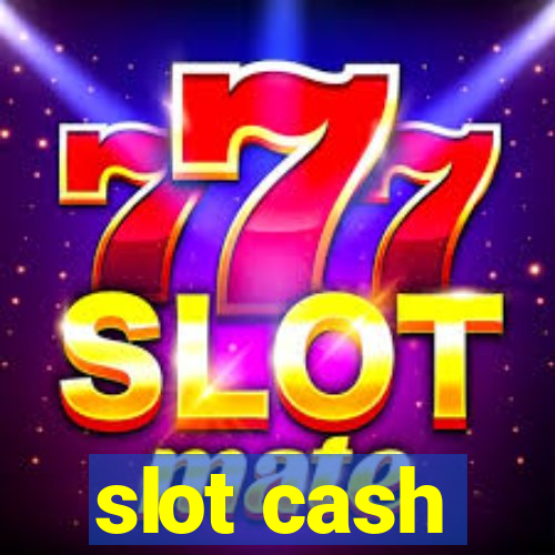 slot cash