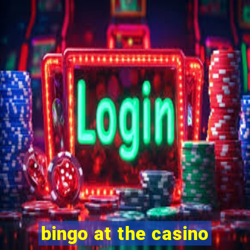 bingo at the casino